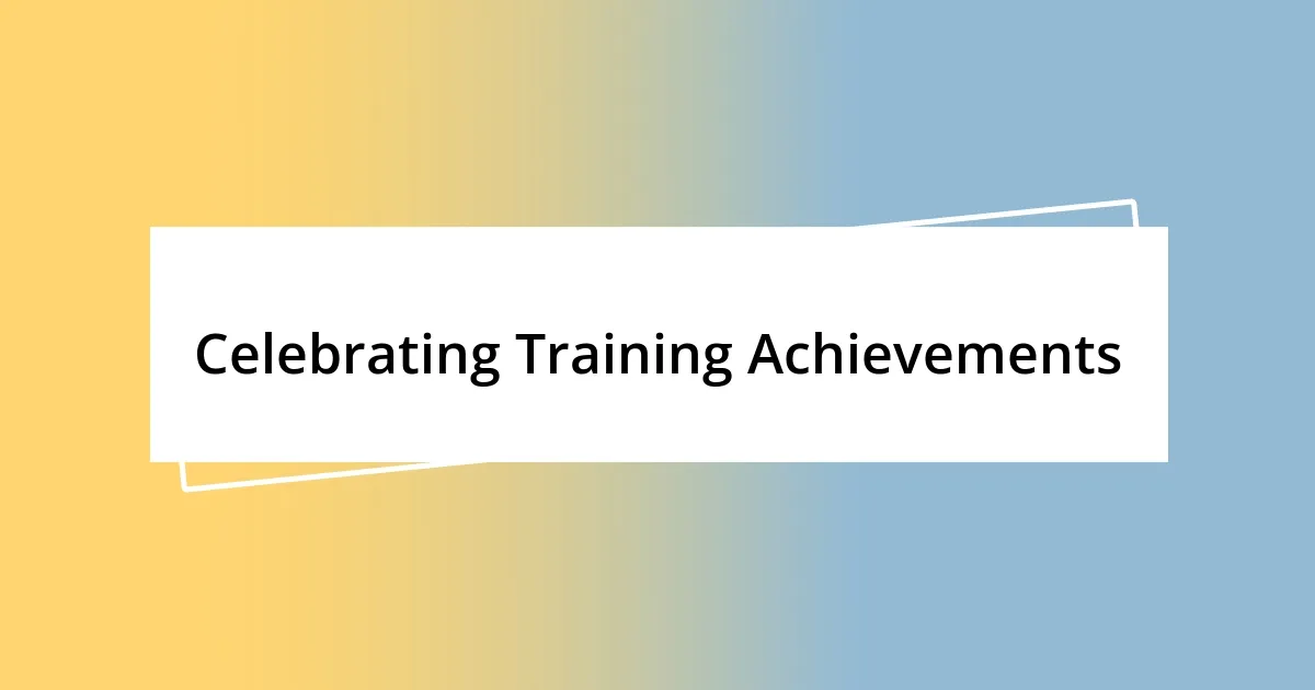 Celebrating Training Achievements